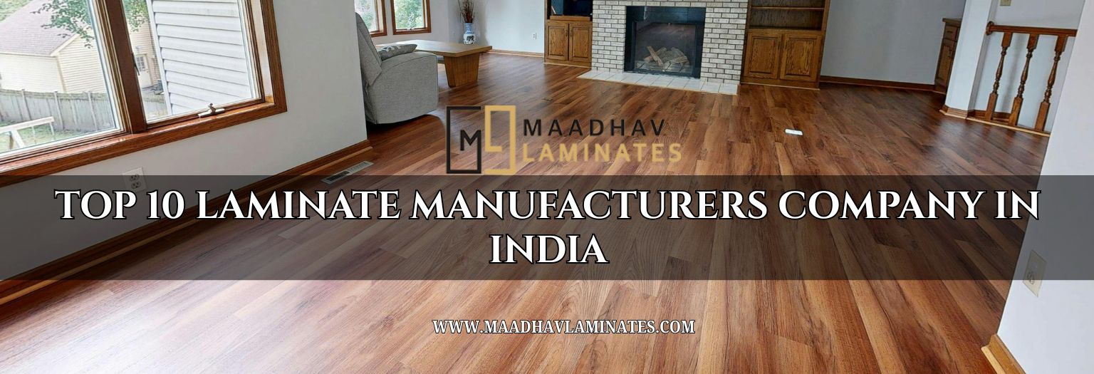 Top 10 Laminate Manufacturers Company in India