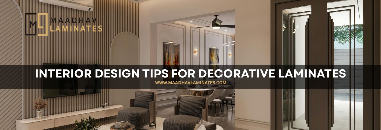 Interior Design Tips for Decorative Laminates